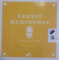 True at First Light written by Ernest Hemingway performed by Brian Dennehy on Audio CD (Unabridged)